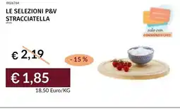 Prezzemolo e Vitale Le selezioni p&v stracciatella offerta