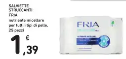 Spazio Conad Salviette struccanti FRIA nutriente micellare per tutti i tipi di pelle, offerta