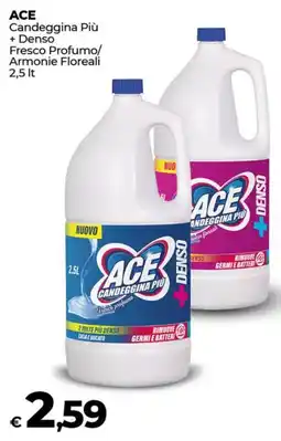 Coop ACE Candeggina Più + Denso Fresco Profumo/ Armonie Floreali offerta