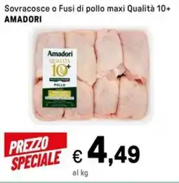Iper La Grande Sovracosce o Fusi di pollo maxi Qualità 10+ AMADORI offerta
