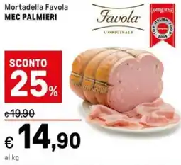 Iper La Grande Mortadella Favola MEC PALMIERI offerta