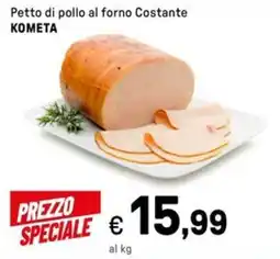 Iper La Grande Petto di pollo al forno Costante KOMETA offerta