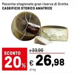 Iper La Grande Pecorino stagionato gran riserva di Grotta CASEIFICIO STORICO AMATRICE offerta