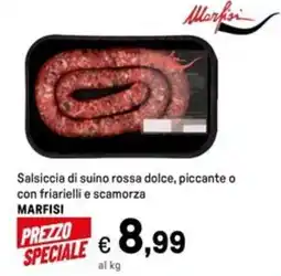 Iper La Grande Salsiccia di suino rossa dolce, piccante o con friarielli e scamorza MARFISI offerta
