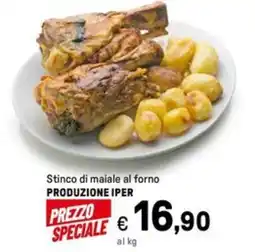 Iper La Grande Stinco di maiale al forno PRODUZIONE IPER offerta