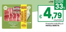 Iper La Grande Prosciutto crudo FRATELLI BERETTA offerta