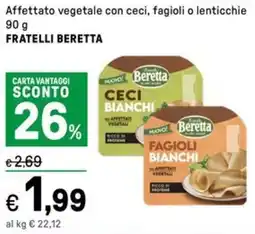 Iper La Grande Affettato vegetale con ceci, fagioli o lenticchie FRATELLI BERETTA offerta
