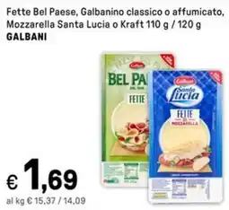 Iper La Grande Fette Bel Paese, Galbanino classico o affumicato, Mozzarella Santa Lucia o Kraft GALBANI offerta