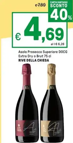Iper La Grande Asolo Prosecco Superiore DOCG Extra Dry o Brut RIVE DELLA CHIESA offerta