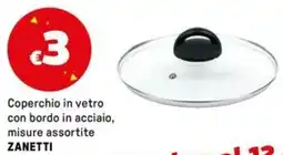 Iper La Grande Coperchio in vetro con bordo in acciaio, misure assortite ZANETTI offerta