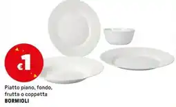 Iper La Grande Piatto piano, fondo, frutta o coppetta BORMIOLI offerta