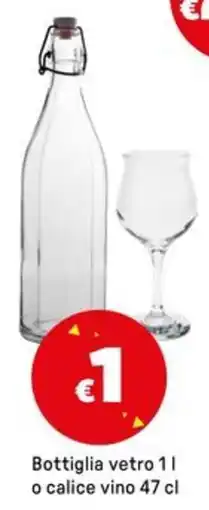 Iper La Grande Bottiglia vetro o calice vino offerta