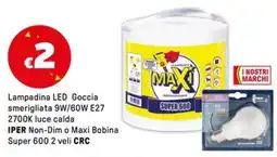 Iper La Grande Lampadina LED Goccia smerigliata 9W/60W E27 2700K luce calda IPER Non-Dim o Maxi Bobina Super 600 2 veli CRC offerta