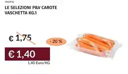 Prezzemolo e Vitale Le selezioni p&v carote vaschetta offerta
