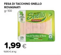 Tigre Fesa di tacchino snello ROVAGNATI offerta
