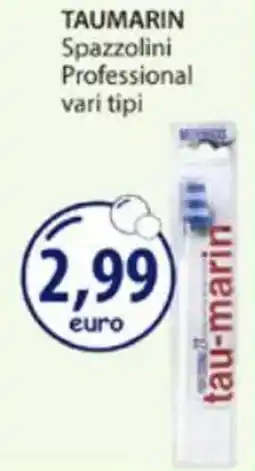 Acqua & Sapone TAUMARIN Spazzolini Professional vari tipi offerta