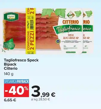 Carrefour Tagliofresco Speck Bipack Citterio offerta