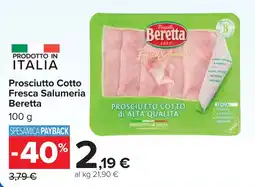 Carrefour Prosciutto Cotto Fresca Salumeria Beretta offerta