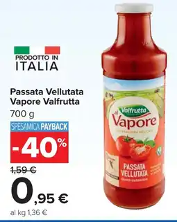 Carrefour Passata Vellutata Vapore Valfrutta offerta