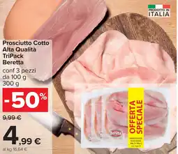 Carrefour Prosciutto Cotto Alta Qualità TriPack Beretta offerta