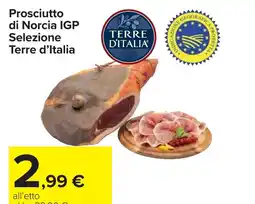 Carrefour Prosciutto di Norcia IGP Selezione Terre d'Italia offerta