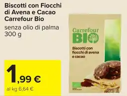 Carrefour Biscotti con Fiocchi di Avena e Cacao Carrefour Bio offerta