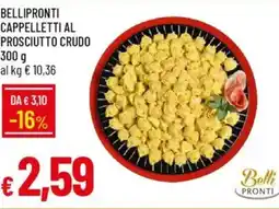 IperFamila Bellipronti cappelletti al prosciutto crudo krumiri offerta