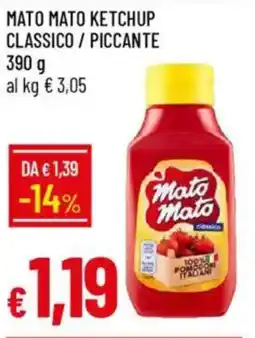 IperFamila Mato mato ketchup classico / piccante offerta