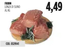 Carico Cash & Carry Fribin lonza di suino offerta