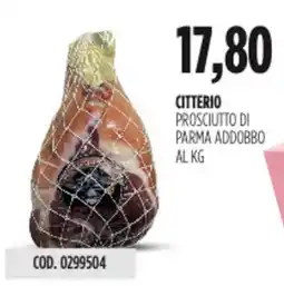 Carico Cash & Carry Citterio prosciutto di parma addobbo offerta