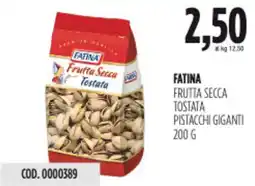 Carico Cash & Carry Fatina frutta secca tostata pistacchi giganti offerta