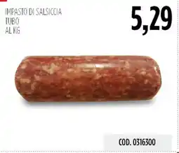 Carico Cash & Carry Impasto di salsiccia tubo offerta