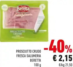 Conad Prosciutto crudo fresca salumeria BERETTA offerta
