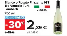 Carrefour Bianco o Rosato Frizzante IGT Tre Venezie Turà Lamberti offerta