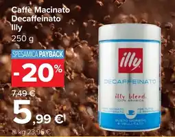 Carrefour Caffè Macinato Decaffeinato Illy offerta