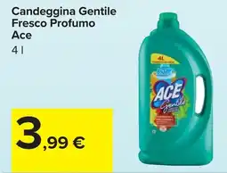Carrefour Candeggina Gentile Fresco Profumo Ace offerta