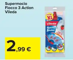 Carrefour Supermocio Fiocco 3 Action Vileda offerta