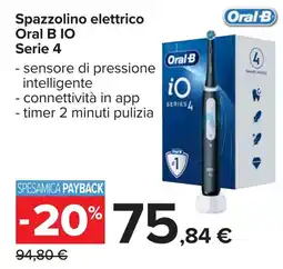 Carrefour Spazzolino elettrico Oral B IO Serie 4 offerta