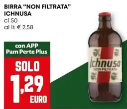 Pam Birra "non filtrata" ICHNUSA offerta