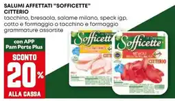 Pam Salumi affettati "sofficette" CITTERIO offerta