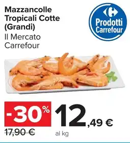 Carrefour Market Mazzancolle Tropicali Cotte (Grandi) offerta