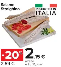 Carrefour Market Salame Strolghino offerta