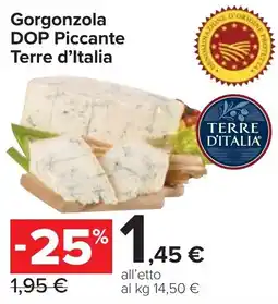 Carrefour Market Gorgonzola DOP Piccante Terre d'Italia offerta