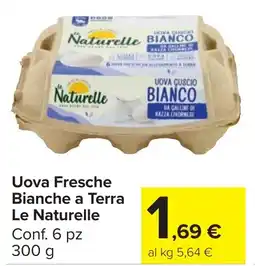 Carrefour Market Uova Fresche Bianche a Terra Le Naturelle offerta