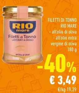 Conad Filetti di tonno RIO MARE all'olio di oliva - all'olio extra vergine di oliva offerta