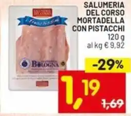 Centro Commerciale Discount Salumeria del corso mortadella con pistacchi offerta