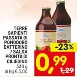 Centro Commerciale Discount Terre sapienti passata di pomodoro datterino /salsa pronta di ciliegino offerta
