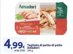 Sigma Tagliata di petto di pollo Amadori offerta