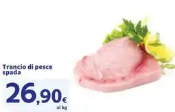 Sigma Trancio di pesce spada offerta