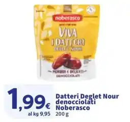 Sigma Datteri Deglet Nour denocciolati Noberasco offerta